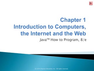 (C) 2010 Pearson Education, Inc. All rights reserved.
Java™ How to Program, 8/e
 