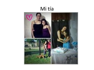 Mi tía
 