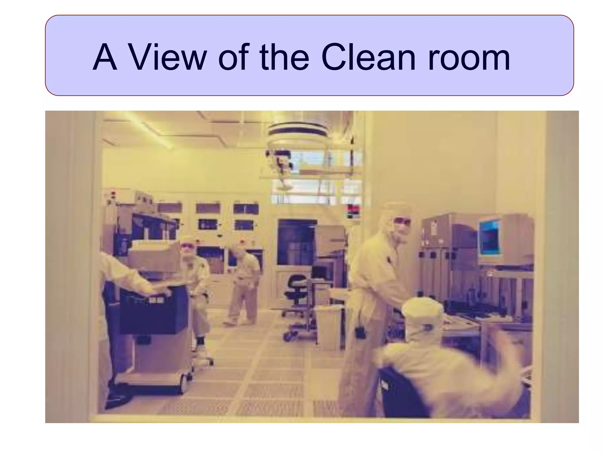 A View of the Clean room
 