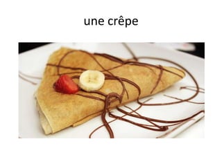 une crêpe
 