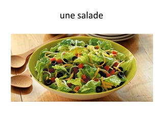 une salade
 