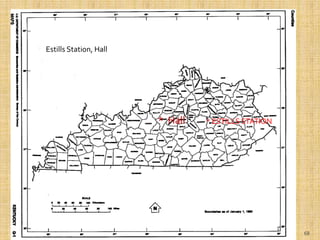 68 
* ESTILLS STATION 
Estills Station, Hall 
* Hall 
 
