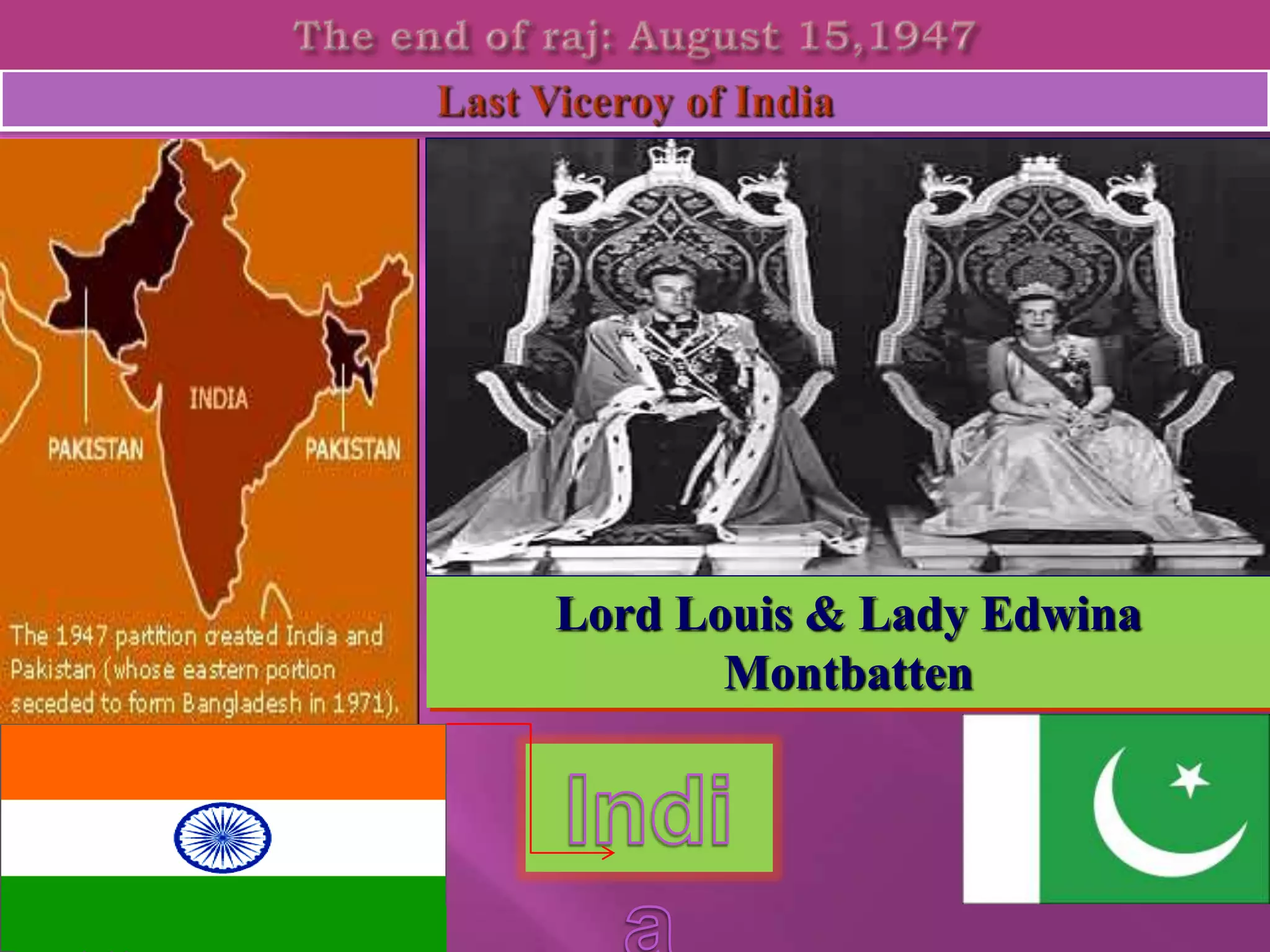 Lord Louis & Lady Edwina 
Montbatten 
 