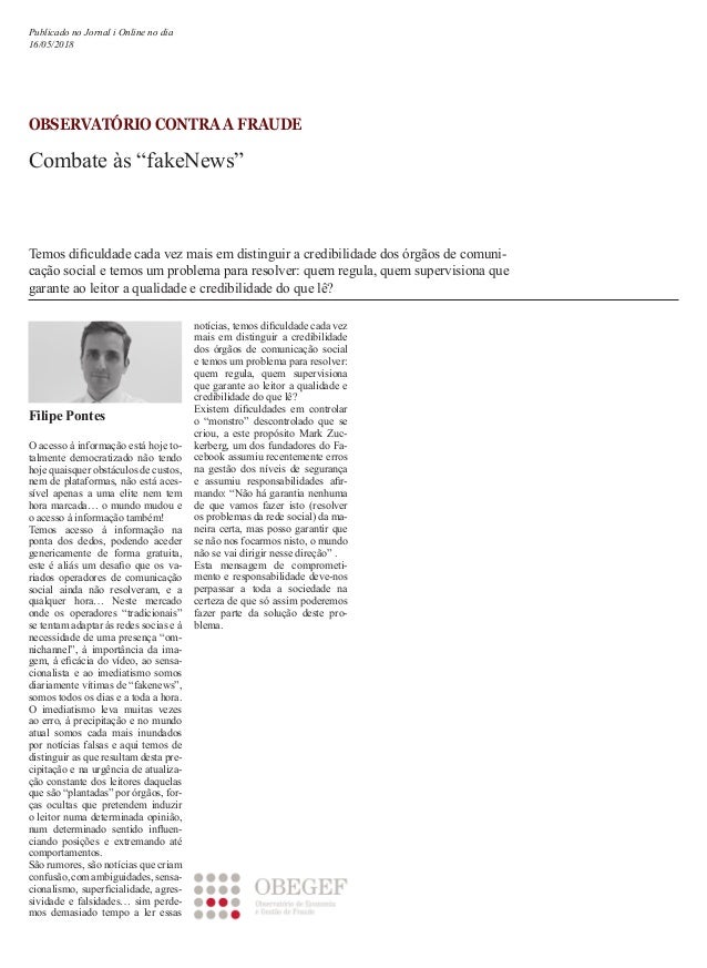 OBSERVATÓRIO CONTRA A FRAUDE
Combate às “fakeNews”
O acesso à informação está hoje to-
talmente democratizado não tendo
ho...