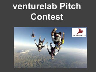 venturelab Pitch 
Contest 
 
