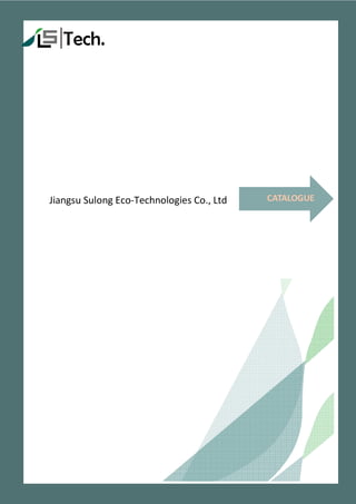 Jiangsu Sulong Eco-Technologies Co., Ltd CATALOGUE
 