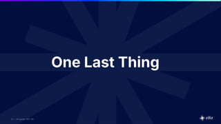23 | © Copyright 2025 Zilliz
23 | © Copyright 2025 Zilliz
23
One Last Thing
 
