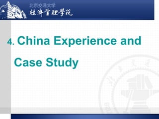 4. China

Experience and

Case Study

 