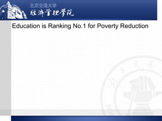 Education is Ranking No.1 for Poverty Reduction

 