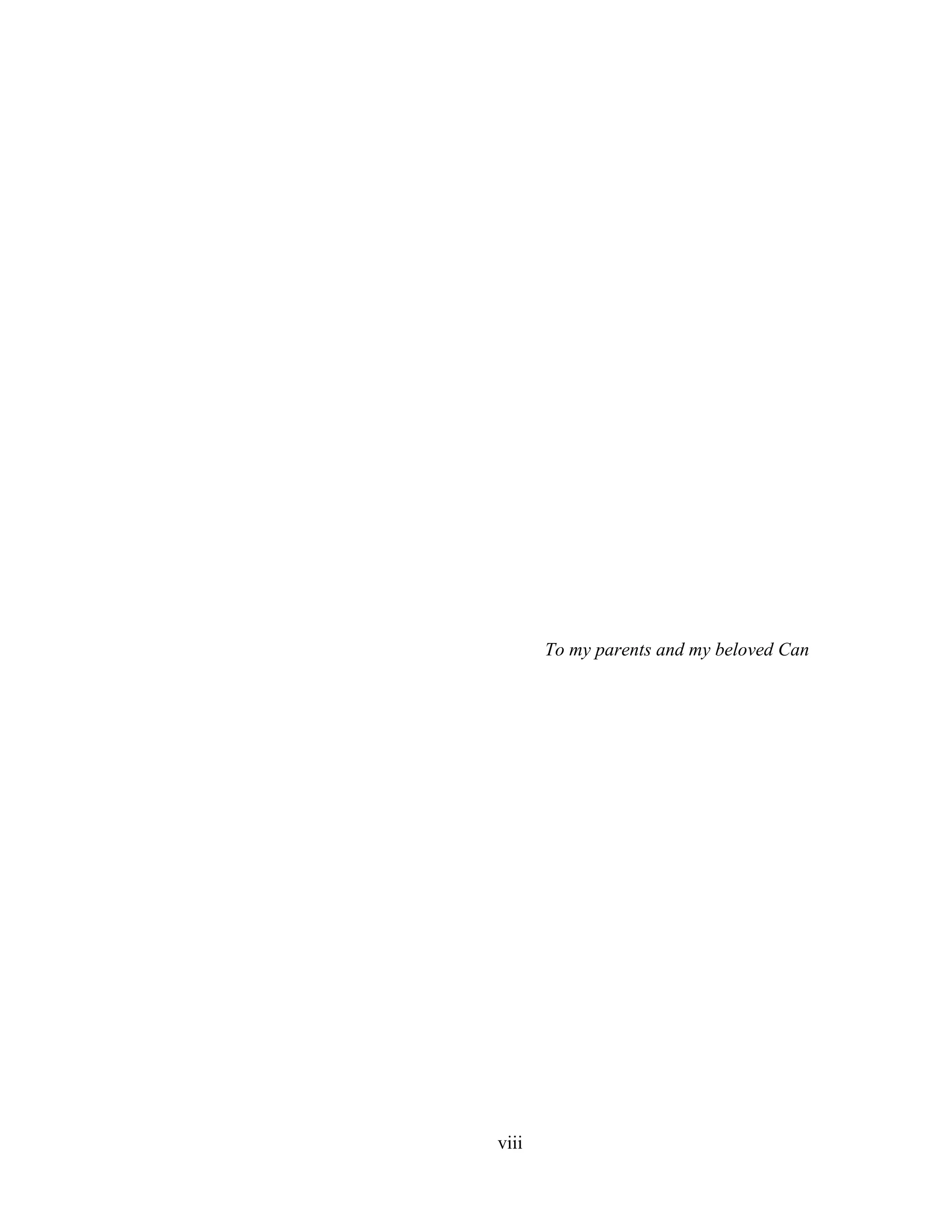 viii
To my parents and my beloved Can
 