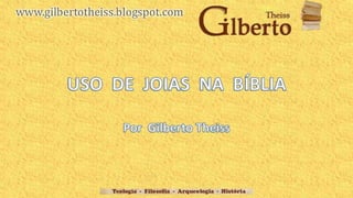 Joias na Bíblia - Pastor Gilberto Theiss