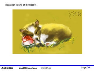 Illustration is one of my hobby. 36 