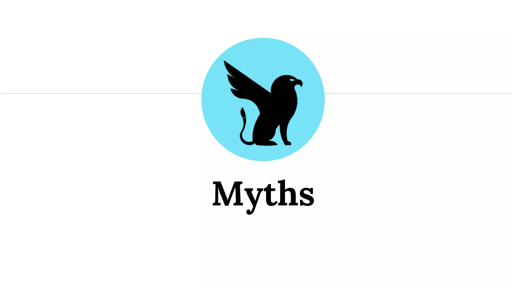 Myths
 