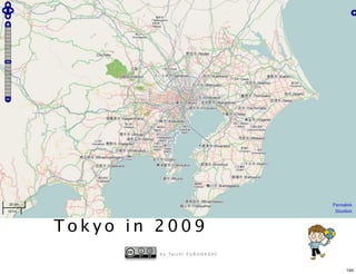 Tokyo in 2009
         b y Ta i c h i F U R U H A S H I


                                            194
 