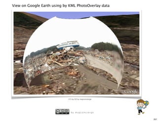 View on Google Earth using by KML PhotoOverlay data




                             CC-by-SA by mapconcierge




                               by mapconcierge


                                                        257
 