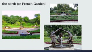 the north (or French Garden)
 