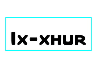 Ix-xhur 