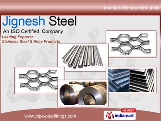 Mumbai, Maharashtra, India  Leading Exporter  Stainless Steel & Alloy Products 