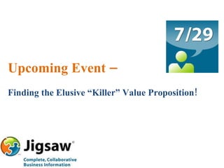 Upcoming Event – Finding the Elusive “Killer” Value Proposition! 