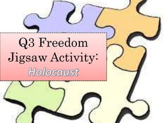Q3 Freedom
Jigsaw Activity:
 