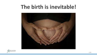 The birth is inevitable!
179
 