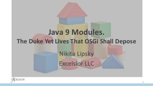 Java 9 Modules The Duke Yet Lives That Osgi Shall Depose