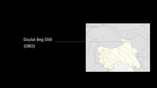Daulat Beg Oldi
(DBO)
 