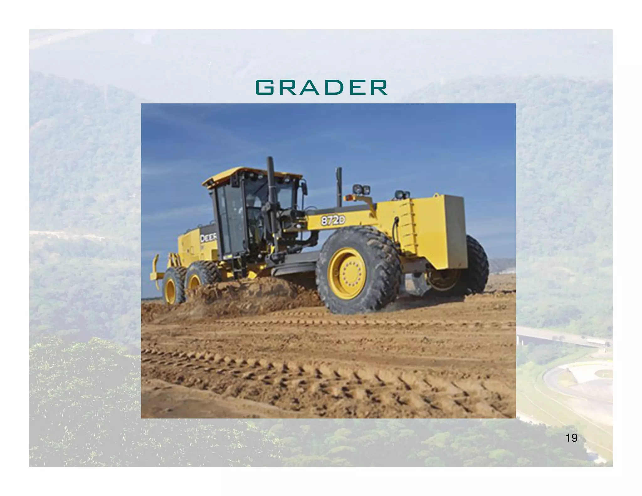 grader




         19
 
