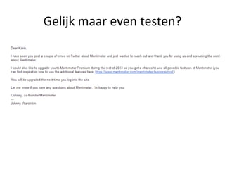 Gelijk maar even testen?
 