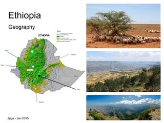 Ethiopia
Geography
Jijiga - Jan 2015
 