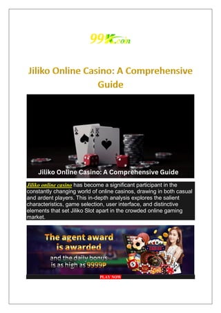 Jiliko online casino has become a significant participant in the
constantly changing world of online casinos, drawing in both casual
and ardent players. This in-depth analysis explores the salient
characteristics, game selection, user interface, and distinctive
elements that set Jiliko Slot apart in the crowded online gaming
market.
PLAY NOW
 