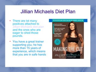 Jillian Michaels Diet Plan ,[object Object],[object Object]