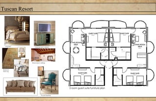 Tuscan Resort
2 room guest suite furniture plan
Wood beam ceilings
King Bed
Entertainment cabinet
Bedroom
Area rug
Accent Seating
 