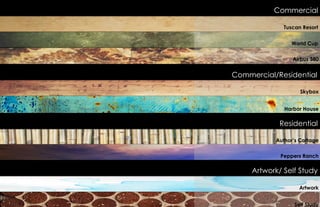 Commercial
Commercial/Residential
Residential
Tuscan Resort
World Cup
Airbus 380
Skybox
Harbor House
Author’s Cottage
Peppers Ranch
Artwork
Self Study
Artwork/ Self Study
 