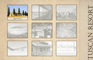 TuscanResort
Tuscan Resort
 