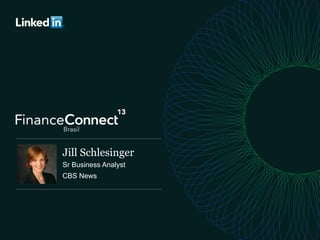 JillonMoney.com
Jill Schlesinger
Sr Business Analyst
CBS News
 