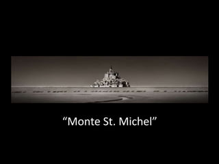 “Monte St. Michel”

 