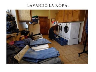 LAVANDO LA ROPA. 