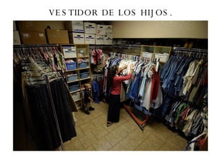 VESTIDOR DE LOS HIJOS. 