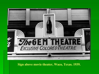 Sign above movie theater, Waco, Texas. 1939. 