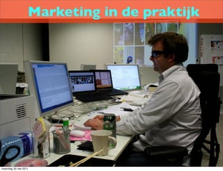 Marketing in de praktijk




maandag 30 mei 2011
 