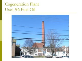 Cogeneration Plant Uses #6 Fuel Oil 