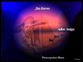 Jim Reeves Adios Amigo 