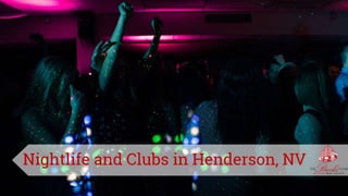 Nightlife and Clubs in Henderson, NV | 89044 Vegas