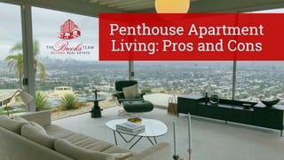 Penthouse Apartment Living: Pros and Cons 