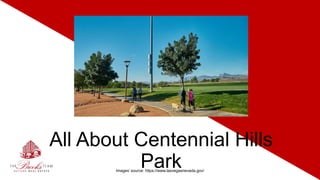 All About Centennial Hills
ParkImages’ source: https://www.lasvegasnevada.gov/
 