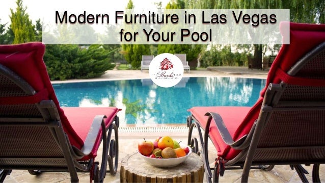 Modern Furniture In Las Vegas For Your Pool