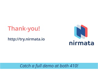 Thank-you!
http://try.nirmata.io
Catch a full demo at both 410!
 