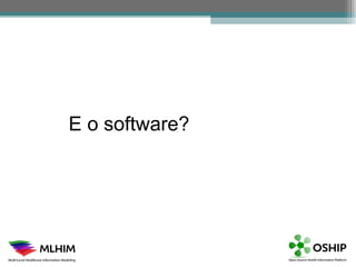 E o software?
 