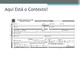 Aqui Está o Contexto!
 